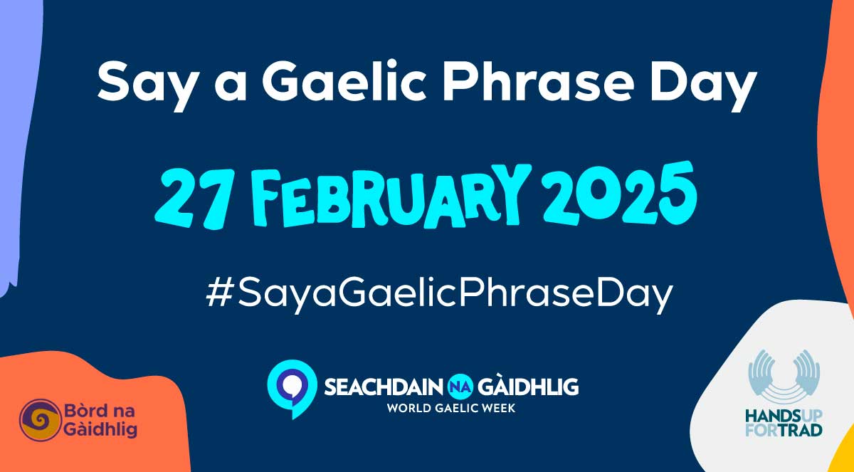 All go for Seachdain na Gàidhlig (World Gaelic Week) 2025 – Hands Up ...