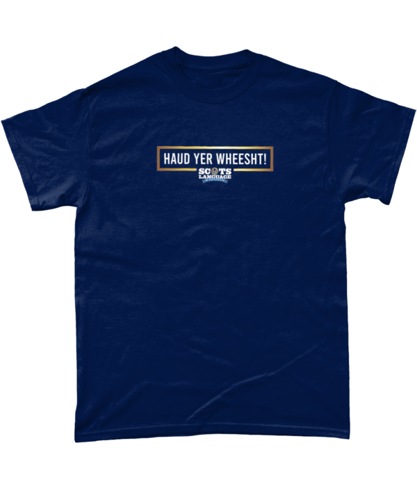 Haud Yer Wheesht Scots Language Awards T-Shirt